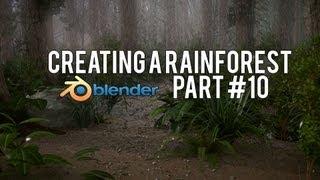 [HD] How to Create a Rainforest in Blender 2.6 (Part #10)