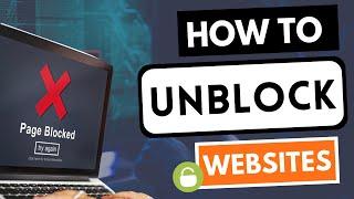 HOW TO UNBLOCK WEBSITES  Unblock any website that is blocked, wherever you are  TUTORIAL