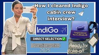 How I cleared Indigo cabin crew interview?|| 2025 recent || DIRECT SELECTION|| #cabincrew #indigo