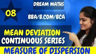 Mean Deviation|Continuous series|BBA Maths|BCA Maths|BCOM Maths|Dream Maths