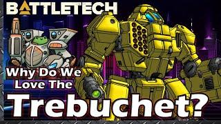 Why do we Love the Trebuchet?  #BattleTech History & Lore