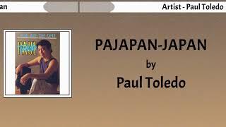 Paul Toledo - Pajapan Japan (Lyrics Video)