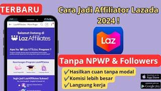 CARA DAFTAR LAZADA AFFILIATE PROGRAM| Cara Jadi Affiliator Lazada 2024Tanpa NPWP & FOLLOWERS