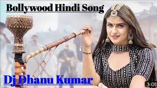 Dj Dhanu Kumar |  New Hindi Dj Song | Nonstop Bollywood Hindi Songs 2023