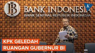 KPK Geledah Ruangan Gubernur Bank Indonesia Perry Warjiyo