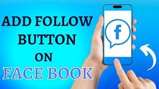 How to Add A Follow Button Easily  To Your Facebook Page In 2023?!