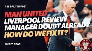 United Podcast | Liverpool Disaster + Ten Hag Under Fire | Manchester United Transfer News