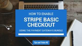 How to Enable Stripe Basic Checkout Using the Payment Gateway Bundle