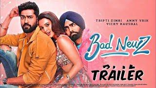 Bad Newz - Hindi Trailer | Vicky Kaushal | Tripti Dimri | Ananya Panday | Ammy Virk | Anand Tiwari