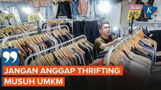 Pedagang Baju Bekas Pasar Senen: Jangan Anggap "Thrifting" Musuk UMKM