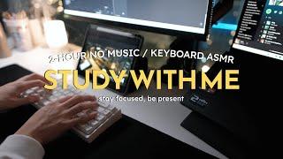  LATE NIGHT STUDY WITH ME | 2-Hour No Music, Keyboard ASMR | Pomodoro 25/5