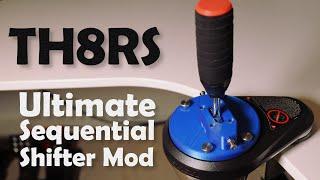 Thrustmaster TH8RS Ultimate Sequential Shifter MOD