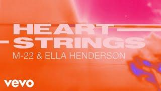 M-22, Ella Henderson - Heartstrings (VIP) (Visualiser)