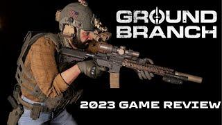 Ground Branch 2023 Review - Is it worth your money?