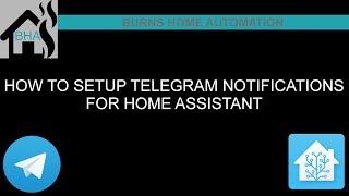 How to setup Telegram notifications for Home Assistant