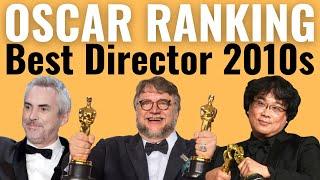 Best Director Oscar Wins of the 2010s RANKED!