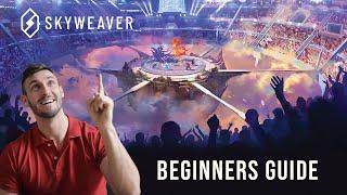 Skyweaver Beginners Guide