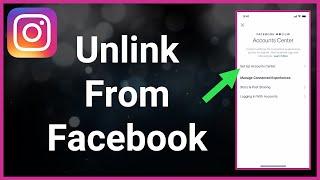 How To Unlink Your Instagram Account From Facebook