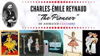 CARTOONS Origins: Charles-Émile Reynaud "The Pioneer"