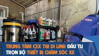 Uni Việt cung cấp trọn bộ thiết bị rửa xe, chăm sóc xe cho khách hàng tại Di Linh - Lâm Đồng