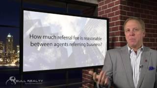 How much referral fee is reasonable between agents referring business?