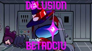 Delusion BETADCIU // DELUSION BUT EVERYONE SINGS IT // ???