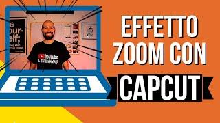 Effetto zoom con Capcut pc (utile mettere in risalto una parte di video)