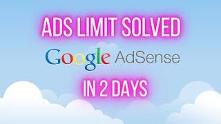 ADS LIMIT SOLVED IN 2 DAYS-2023