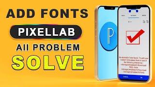 PixelLab New Font Add Problem Solved 2023 || How To Solve PixelLab Font Add Problem || Lead Editx