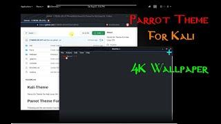 Parrot Theme For Kali + 4K Wallpaper || Terminal || 2020