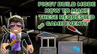 PIGGY BUILD MODE HOW TO MAKE THESE REQUESTED GAME EVENTS!!!