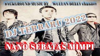 DJ  DJ TERBARU 2022 SEBATAS MIMPI #Denz Mv#nocopyrightmusic