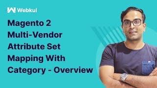 Magento 2 Multi Vendor Category Attribute Set Mapping Plugin - Overview