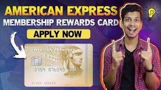 American Express Membership Rewards Credit Card 2024 - Benefits, Charges, Review, How to Apply?