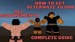 PROJECT BAKI 2 HOW TO GET ALTERNATE YUJIRO!! MEET ALL THE REQUIREMENTS!!