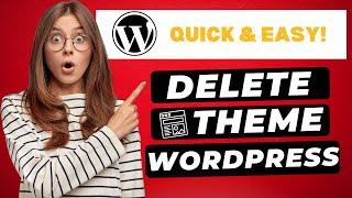 How To Delete A WordPress Theme in (2024)  | FAST & Easy!