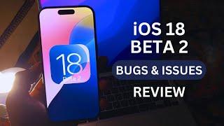 iOS 18 Beta 2 Bugs & Issues (iPhone 15 Pro Review)