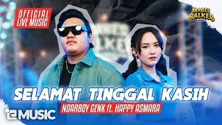 SELAMAT TINGGAL KASIH - HAPPY ASMARA feat. NDARBOY GENK (OFFICIAL LIVE MUSIC)