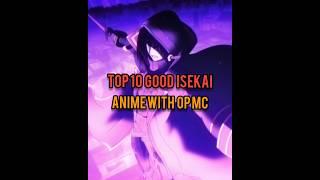 TOP 10 ACTUALLY GOOD ISEKAI ANIME WITH OP MC TO WATCH  #animereccomendations #top10anime #isekai