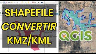 Convertir (Transformar) SHAPEFILE en KMZ/KML Google Earth QGIS