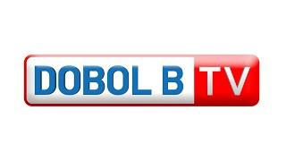 Dobol B TV Livestream: June 18, 2024 - Replay