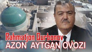 Rahmatjon Qurbonov  AZON  AYTGAN |  CHIROYLI QIROAT QILMOQDA