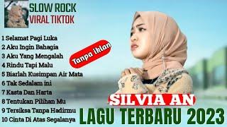 LAGU POP MELAYU TERBARU SILVIA AN FULL ALBUM 2023