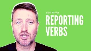 How to use REPORTING VERBS in English