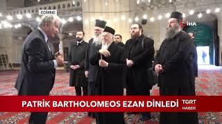 Patrik Bartholomeos Ezan Dinledi