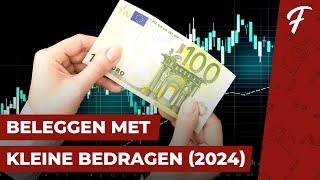 BELEGGEN MET KLEINE BEDRAGEN IN 2024