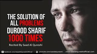 The Solution of All Problems Durood Sharif 1000 Times ᴴᴰ