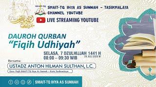 LIVE STREAMING - DAUROH FIQIH UDHIYAH - USTADZ ANTON HILMAN SULTHAN., LC