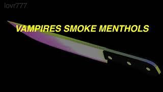 ︎ itsoktocry - vampires smoke menthols ︎ (lyrics)