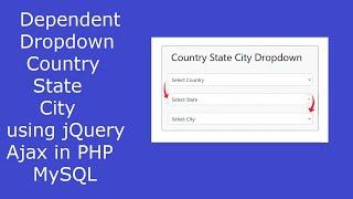 Dependent Dropdown Country State City using jQuery Ajax in PHP MySQL | PHP | Core PHP
